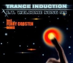 E.T. Welcome Song 99 - Trance Induction