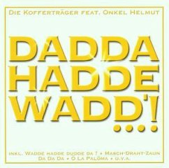 Dadde Hadde Wadd'