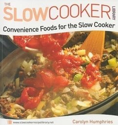 Convenience Foods for the Slow Cooker - Humphries, Carolyn