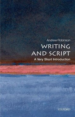 Writing and Script: A Very Short Introduction - Robinson, Andrew (Visiting Fellow, Wolfson College, Cambridge)