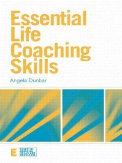 Essential Life Coaching Skills - Dunbar, Angela (Managing Director, Dunbar Training and Development C