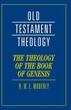 The Theology of the Book of Genesis - Moberly, R. W. L. (University of Durham)