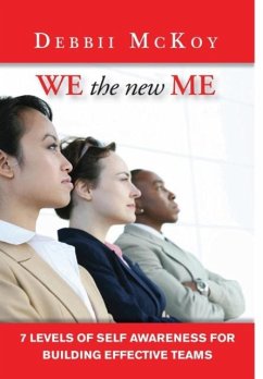 We the New Me, 7 Levels of Self Awareness for Building Effective Teams