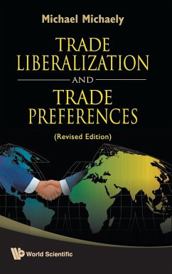 Trade Liberalization and Trade Preferences (Revised Edition) - Michaely, Michael