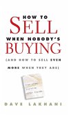 How to Sell When Nobody's Buying