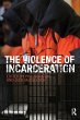 The Violence of Incarceration - Bild 1