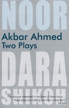 Akbar Ahmed: Two Plays - Ahmed, Akbar