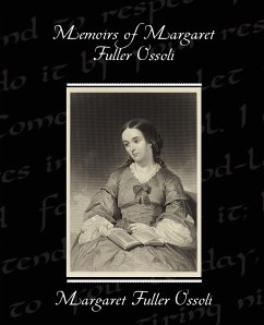 Memoirs of Margaret Fuller Ossoli - Ossoli, Margaret Fuller