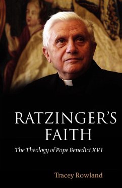 Ratzinger's Faith - Rowland, Tracey