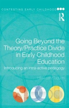 Going Beyond the Theory/Practice Divide in Early Childhood Education - Lenz Taguchi, Hillevi