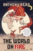 The World on Fire: 1919 and the Battle with Bolshevism. Anthony Read
