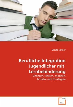 Berufliche Integration Jugendlicher mit Lernbehinderung - Seitner, Ursula