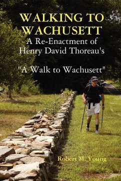 Walking to Wachusett - Young, Robert M.