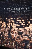 A Philosophy of Computer Art A Philosophy of Computer Art