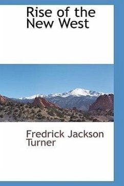 Rise of the New West - Turner, Fredrick Jackson