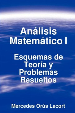 Análisis Matemático I - Esquemas de Teoría y Problemas Resueltos - Orús Lacort, Mercedes