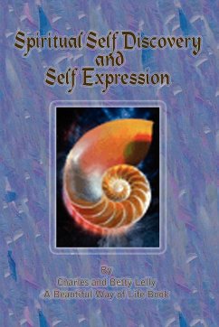 Spiritual Self Discovery and Self Expression - Lelly, Charles; Lelly, Betty