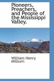Pioneers, Preachers, and People of the Mississippi Valley.