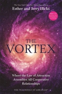 The Vortex, w. Audio-CD - Hicks, Esther; Hicks, Jerry