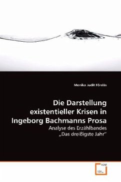 Cover Die Darstellung existentieller Krisen in Ingeborg Bachmanns Prosa