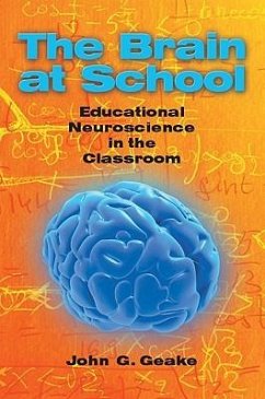 The Brain at School: Educational Neuroscience in the Classroom - Geake, John