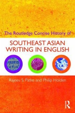 The Routledge Concise History of Southeast Asian Writing in English - Patke, Rajeev S.; Holden, Philip