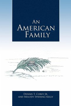 An American Family - Corey Jr., Dennis T.; Spiering-Kelly, Melody