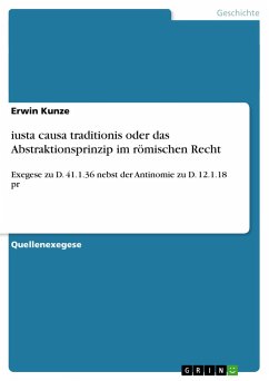 iusta causa traditionis oder das Abstraktionsprinzip im römischen Recht - Kunze, Erwin