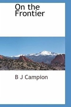 On the Frontier - Campion, B. J.