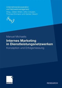 Internes Marketing in Dienstleistungsnetzwerken - Michaelis, Manuel