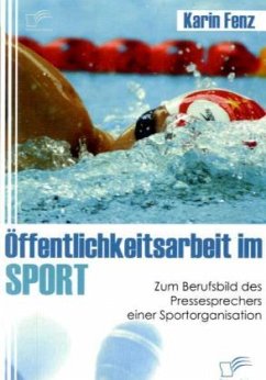 Öffentlichkeitsarbeit im Sport - Fenz, Karin