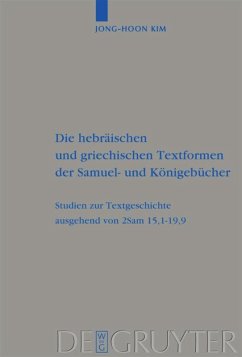 Die hebräischen und griechischen Textformen der Samuel- und Königebücher - Kim, Jong-Hoon