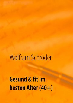 Gesund & fit im besten Alter (40+) - Schröder, Wolfram