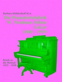 Die Pianofortefabrik W. Neuhaus Söhne Calcar - Mühlenhoff, Barbara