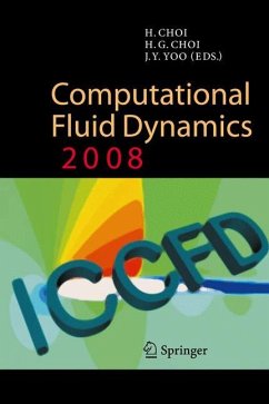 Computational Fluid Dynamics 2008 - Choi, Haecheon / Choi, H.G. / Yoo, J.Y. (ed.)