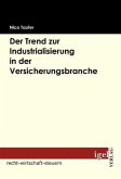 Der Trend zur Industrialisierung in der Versicherungsbranche