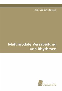 Multimodale Verarbeitung von Rhythmen - Büren Jarchow, Astrid von
