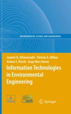 Information Technologies in Environmental Engineering - Athanasiadis, Ioannis N. / Mitkas, Pericles A. / Rizzoli, Andrea E. et al.(Volume editor)