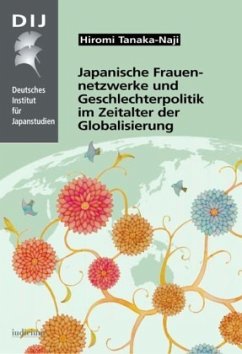 Japanische Frauennetzwerke und Geschlechterpolitik im Zeitalter der Globalisierung - Tanaka-Naji, Hiromi