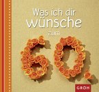 Was ich dir wünsche zum 60.