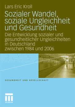 Sozialer Wandel, soziale Ungleichheit und Gesundheit - Kroll, Lars Eric