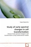 Study of early spectral changes in cell transformation