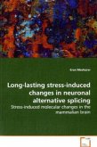 Long-lasting stress-induced changes in neuronal alternative splicing