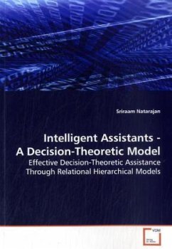 Intelligent Assistants - A Decision-Theoretic Model - Natarajan, Sriraam