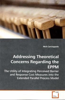 Addressing Theoretical Concerns Regarding the EPPM Addressing Theoretical Concerns Regarding the EPPM