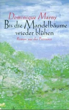 Bis die Mandelbäume wieder blühen Bis die Mandelbäume wieder blühen