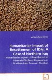 Humanitarian Impact of Resettlement of IDPs: A Case of Northern Iraq