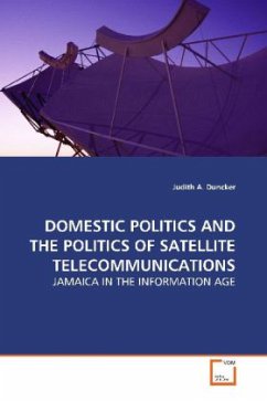Domestic Politics And The Politics Of Satellite Telecommunications - Duncker, Judith A.