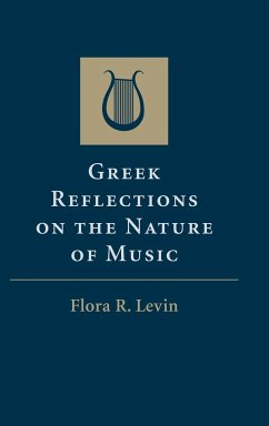 Greek Reflections on the Nature of Music - Levin, Flora R.