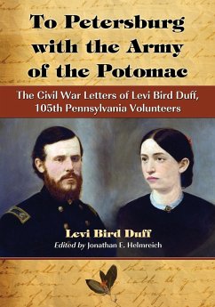 To Petersburg with the Army of the Potomac - Duff, Levi Bird